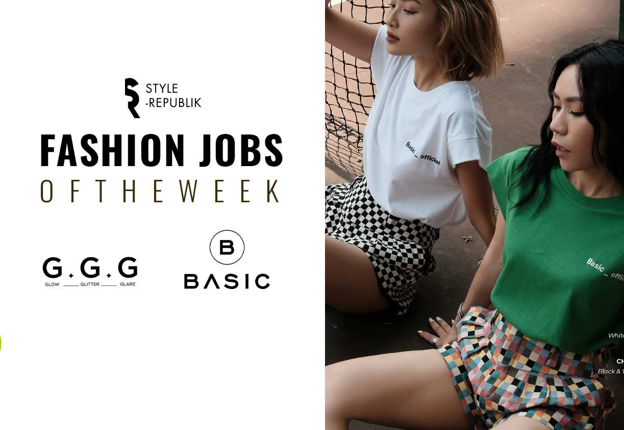 Fashion Jobs of the Week Việc làm thời trang tại BASIC và G G G